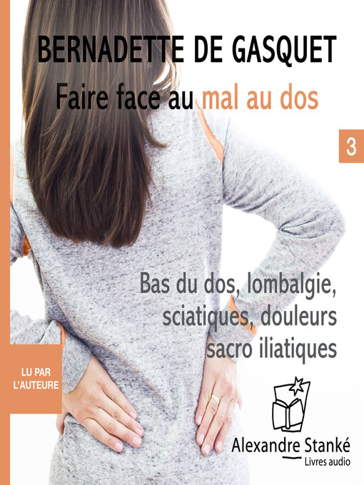 Title details for Faire face au mal au dos, Tome 3 by Bernadette de Gasquet - Wait list